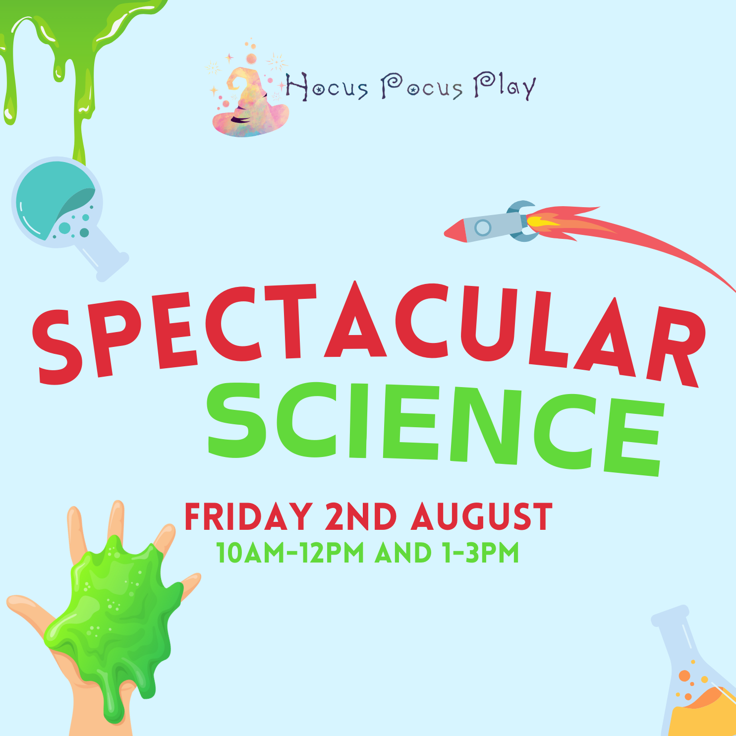 Spectacular Science Friday 2nd August 10am-12pm and 1pm-3pm
